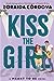 Kiss the Girl (Meant to Be #3)