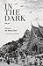 In the Dark: Volume 3