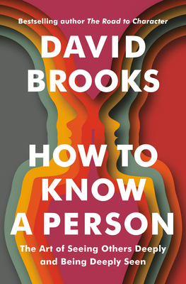 How to Know a Person by David  Brooks