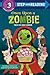 Once Upon a Zombie: Tales for Brave Readers (Step into Reading)