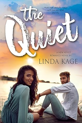 The Quiet by Linda Kage