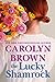 The Lucky Shamrock by Carolyn Brown