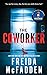 The Coworker by Freida McFadden