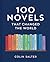 100 Novels That Changed the...