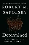 Determined by Robert M. Sapolsky