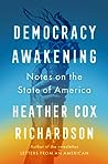 Democracy Awakening: Notes on the State of America