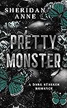 Pretty Monster by Sheridan Anne