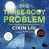 The Three-Body Problem by Liu Cixin