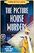 The Picture House Murders