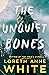 The Unquiet Bones by Loreth Anne White