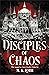 Disciples of Chaos (Seven Faceless Saints, #2)