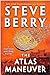 The Atlas Maneuver by Steve Berry