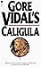 Gore Vidal’s Caligula