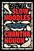 Slow Noodles: A Cambodian Memoir of Love, Loss, and Family Recipes