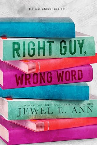 Right Guy, Wrong Word by Jewel E. Ann