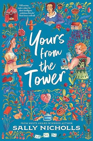 Yours from the Tower by Sally Nicholls