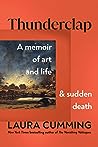 Thunderclap: A Memoir of Art and Life and Sudden Death