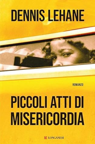 Piccoli atti di misericordia by Dennis Lehane