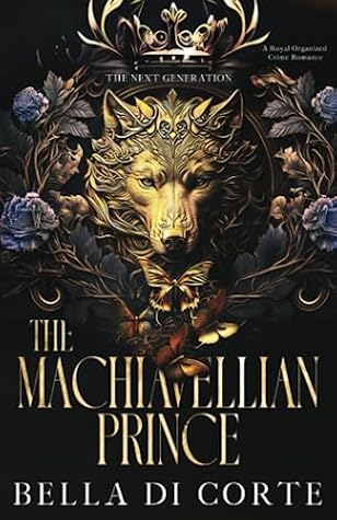 The Machiavellian Prince by Bella Di Corte