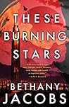 These Burning Stars (The Kindom Trilogy, #1)