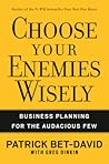 Choose Your Enemies Wisely by Patrick Bet-David