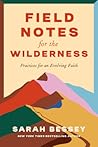 Field Notes for the Wilderness by Sarah Bessey