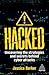 Hacked: The Secrets Behind Cyber Attacks