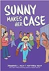 Sunny Makes Her Case by Jennifer L. Holm