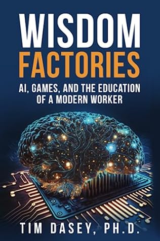 Wisdom Factories by Tim Dasey