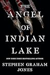 The Angel of Indian Lake by Stephen Graham Jones