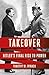 Takeover: Hitler's Final Rise to Power