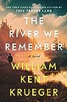 The River We Remember by William Kent Krueger