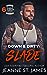 Down & Dirty: Slade (Dirty Angels MC, #6)