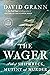 The Wager: A Tale of Shipwreck, Mutiny and Murder