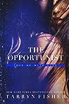 The Opportunist by Tarryn Fisher