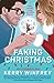 Faking Christmas by Kerry Winfrey