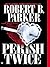 Perish Twice (Sunny Randall, #2)