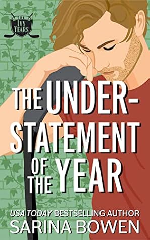 The Understatement of the Year (The Ivy Years, #3)