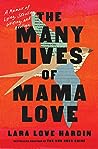 The Many Lives of Mama Love by Lara Love Hardin