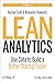 Lean Analytics: Use Data to Build a Better Startup Faster