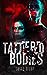 Tattered Bodies by Shae Ruby