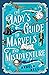 A Lady's Guide to Marvels and Misadventure