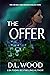 The Offer (Deadly Decisions, #2)