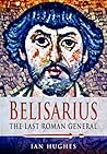 Belisarius by Ian  Hughes