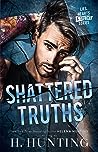 Shattered Truths by H. Hunting