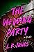 The Wedding Party by L.R. Jones