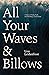 All Your Waves and Billows: A Story of Trials, Faith, and Finishing a Translation