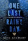 Book cover for One Last Rainy Day: The Legacy of a Prince (Ravenhood Legacy, #1)