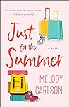 Just for the Summer by Melody Carlson