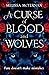 A Curse of Blood and Wolves (Wolf Brothers, #1)